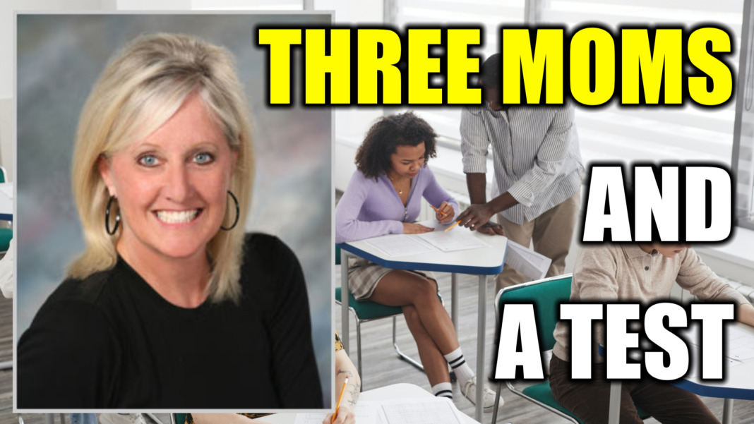 Three Moms and a Test Three Moms and a Test