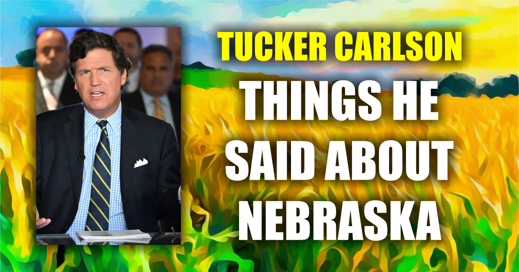Tucker Carlson Nebraska Tucker Carlson Nebraska